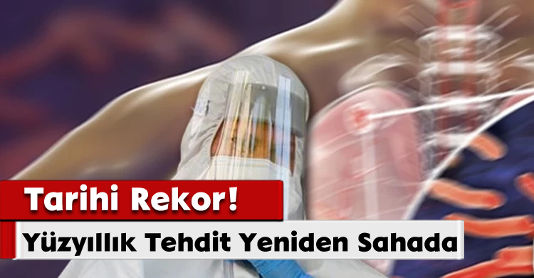 Yüzyıllık Tehdit Yeniden Sahada: Tarihi Rekor!