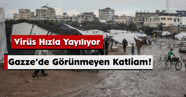 Gazze’de Görünmeyen Katliam! Virüs Hızla Yayılıyor