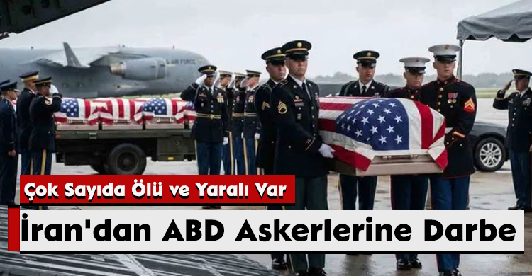 İran'dan ABD Askerlerine Darbe: Çok Sayıda Ölü ve Yaralı Var