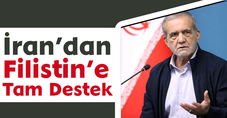 İran’dan Filistin’e Tam Destek