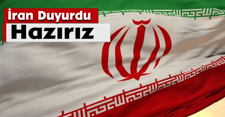 İran Duyurdu:Hazırız