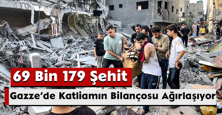 Gazze’de Katliamın Bilançosu Ağırlaşıyor: 69 Bin 179 Şehit