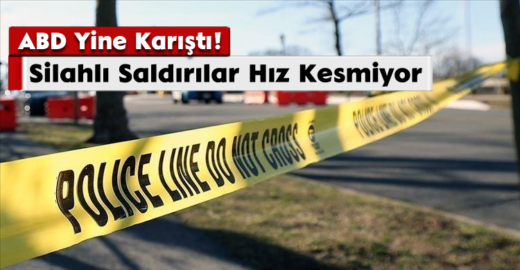 Silahlı Saldırılar Hız Kesmiyor: ABD Yine Karıştı!