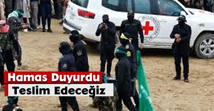 Hamas Duyurdu: Teslim Edeceğiz