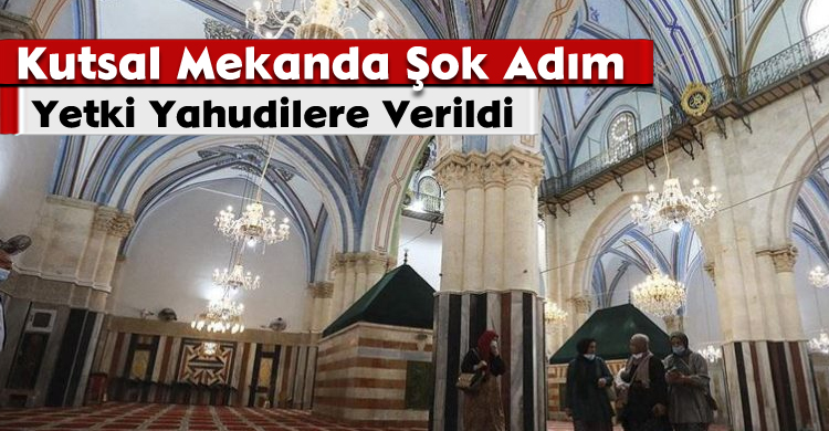 Kutsal Mekanda Şok Adım: Yetki Yahudilere Verildi