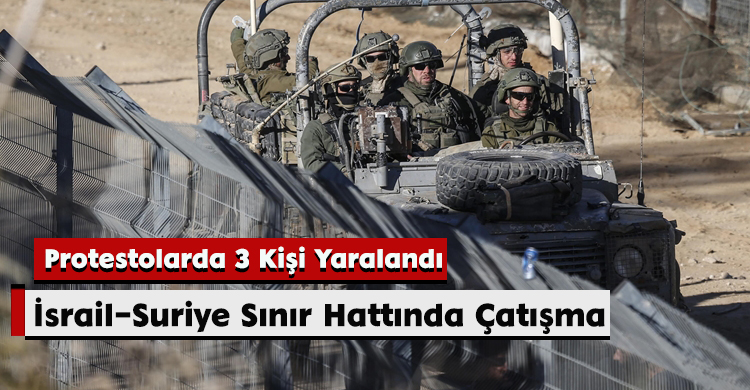 İsrail–Suriye Sınır Hattında Çatışma: Protestolarda 3 Kişi Yaralandı
