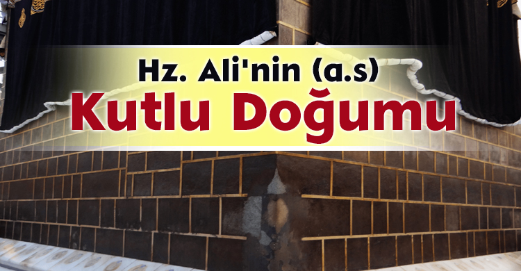 Hz. Ali'nin (a.s) Kutlu Doğumu 