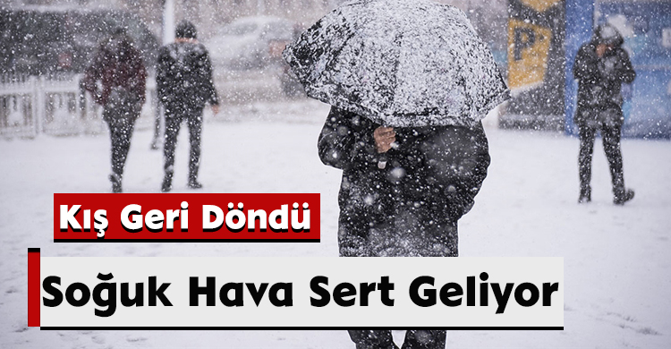 Soğuk Hava Sert Geliyor: Kış Geri Döndü