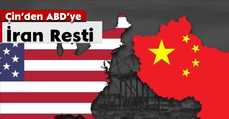 Çin’den ABD’ye İran Resti