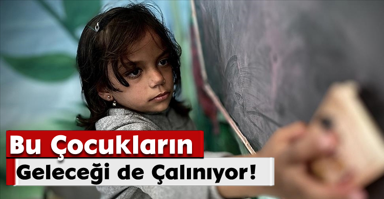 Bu Çocukların Geleceği de Çalınıyor!