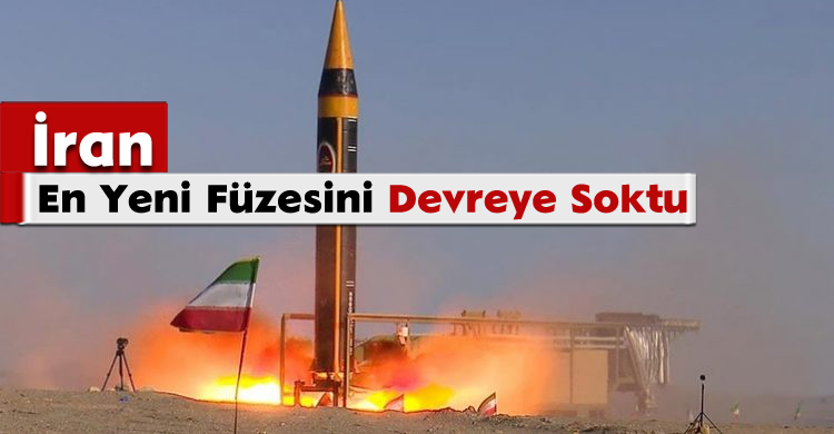 İran, En Yeni Füzesini Devreye Soktu
