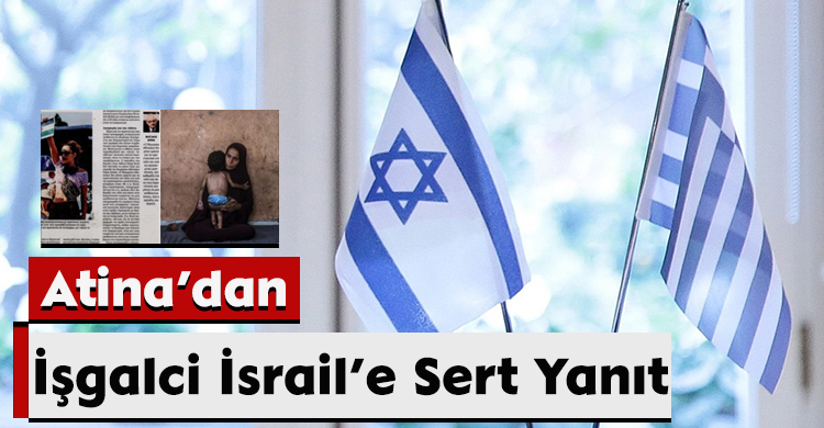 Atina’dan İşgalci İsrail’e Sert Yanıt