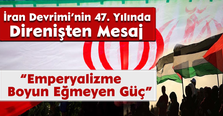 İran Devrimi’nin 47. Yılında Direnişten Mesaj