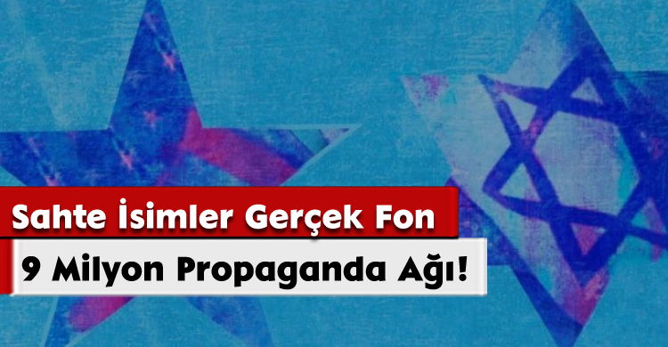 Sahte İsimler, Gerçek Fon: 9 Milyon Propaganda Ağı!