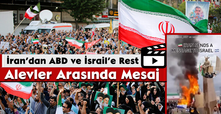 Alevler Arasında Mesaj: İran’dan ABD ve İsrail’e Rest