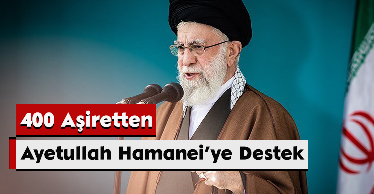 400 Aşiretten Ayetullah Hamanei’ye Destek