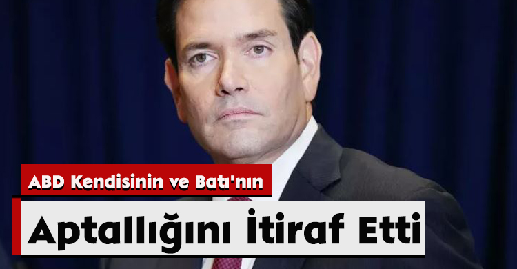 ABD Kendisinin ve Batı'nın Aptallığını İtiraf Etti