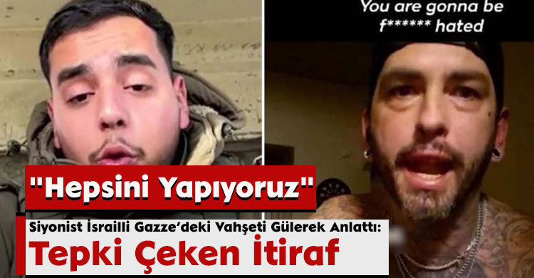 Siyonist İsrailli Gazze’deki Vahşeti Gülerek Anlattı: Tepki Çeken İtiraf