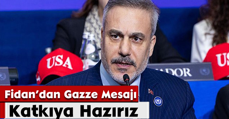 Fidan’dan Gazze Mesajı: Katkıya Hazırız