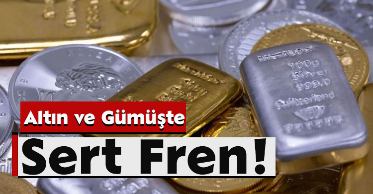 Altın ve Gümüşte Sert Fren!