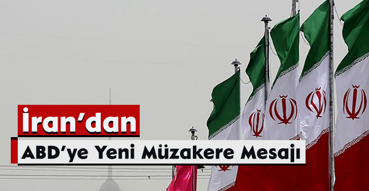 İran’dan ABD’ye Yeni Müzakere Mesajı