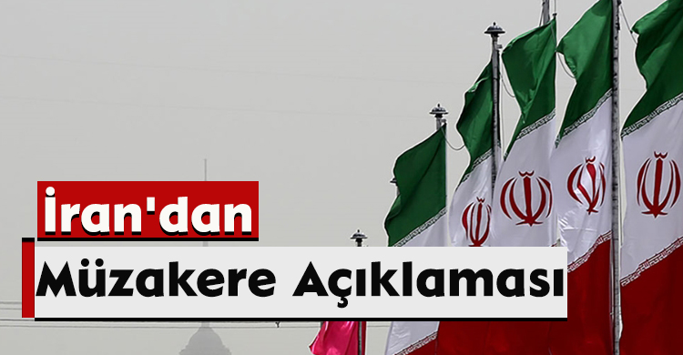 İran'dan Müzakere Açıklaması