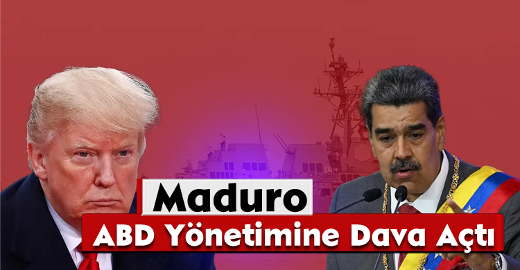 Maduro, ABD Yönetimine Dava Açtı