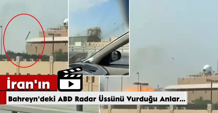 İran'ın Bahreyn'deki ABD Radar Üssünü Vurduğu Anlar…