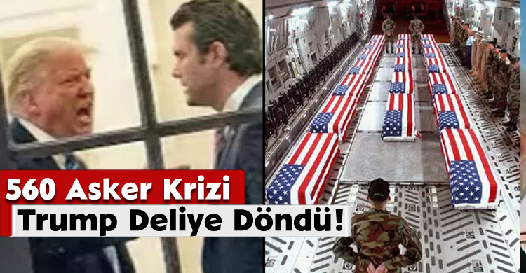 560 Asker Krizi;Trump Deliye Döndü!
