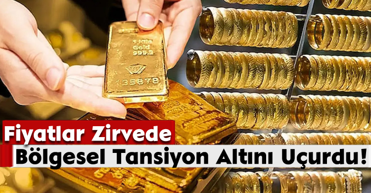 Bölgesel Tansiyon Altını Uçurdu!