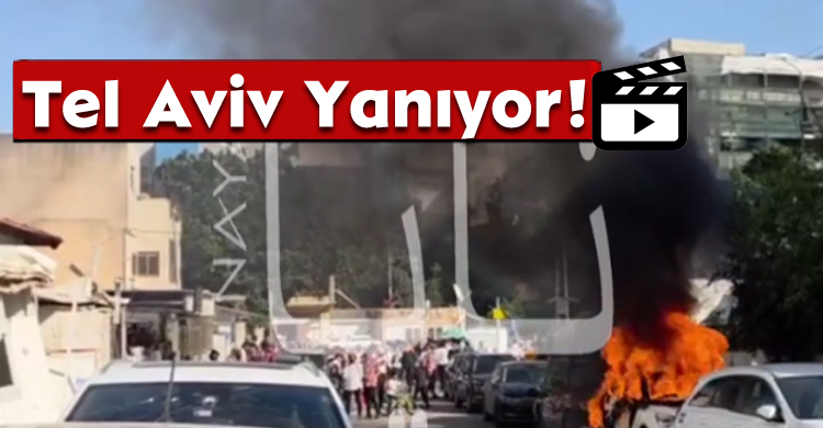 Tel Aviv Yanıyor!