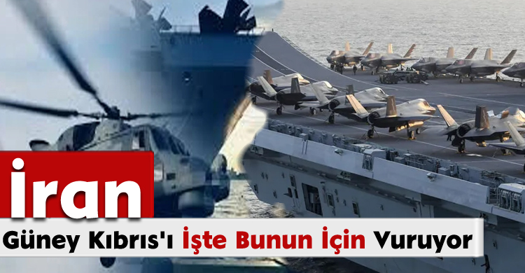 İran, Güney Kıbrıs'ı 'İşte Bunun İçin' Vuruyor