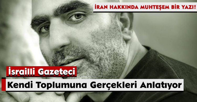 İsrailli Gazeteci Kendi Toplumuna Gerçekleri Anlatıyor