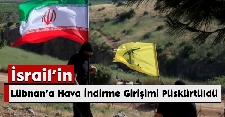 İsrail’in Lübnan’a Hava İndirme Girişimi Püskürtüldü