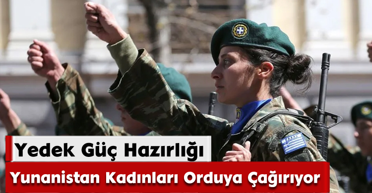 Yunanistan Kadınları Orduya Çağırıyor: Yedek Güç Hazırlığı
