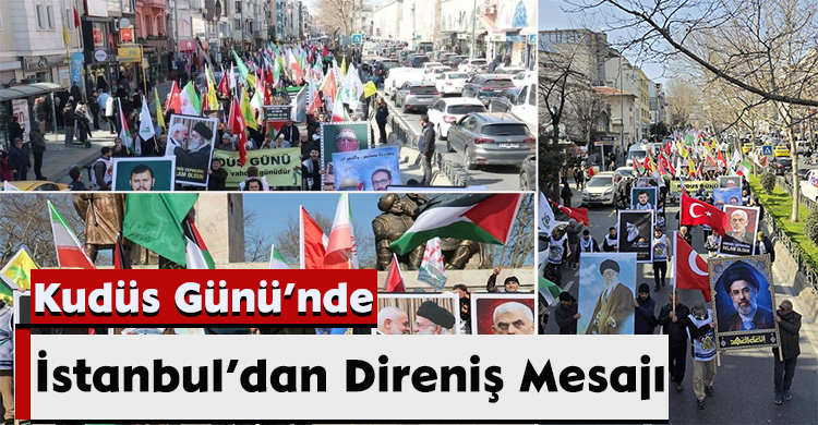 Kudüs Günü’nde İstanbul’dan Direniş Mesajı