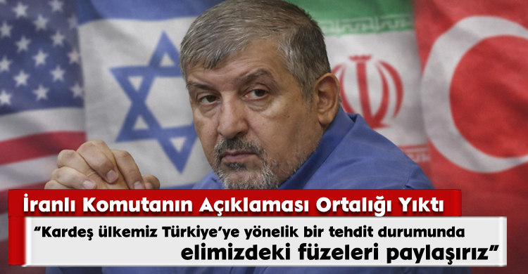 İranlı Komutanın Açıklaması Ortalığı Yıktı