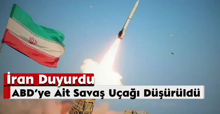 İran: ABD’ye Ait Savaş Uçağı Düşürüldü