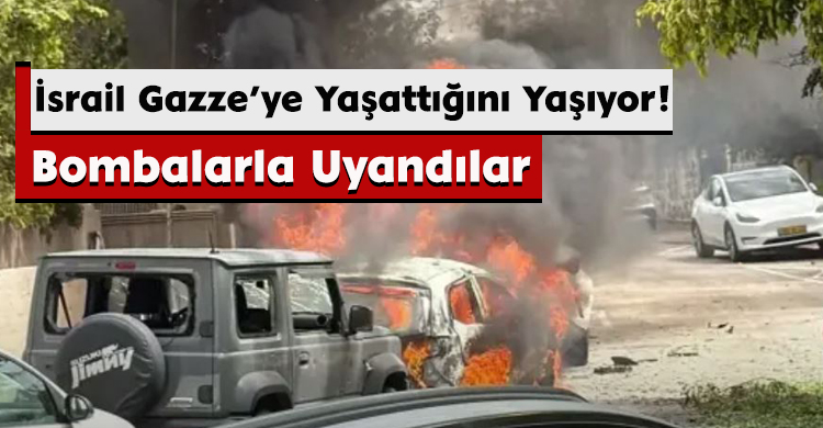İsrail Gazze’ye Yaşattığını Yaşıyor! Bombalarla Uyandılar