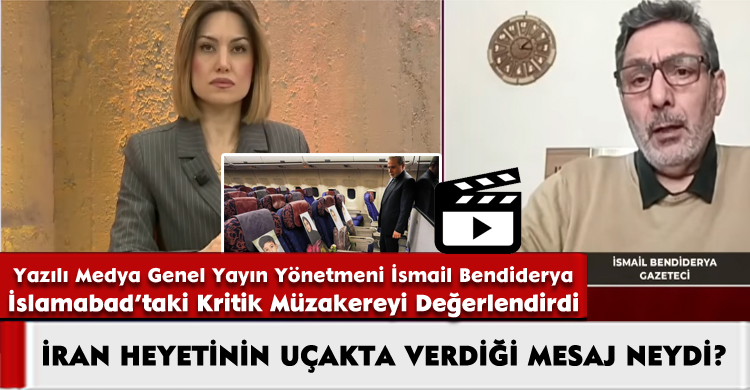  Bendiderya, İslamabad'taki Kritik Müzakereyi Değerlendirdi