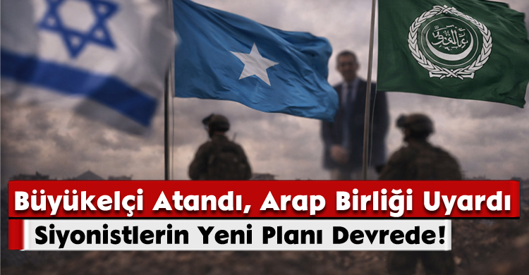Büyükelçi Atandı, Arap Birliği Uyardı; Siyonistlerin Yeni Planı Devrede!