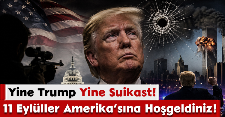 Yine Trump, Yine Suikast! '11 Eylüller Amerika’sına Hoşgeldiniz!