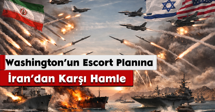 Washington’un Escort Planına İran’dan Karşı Hamle