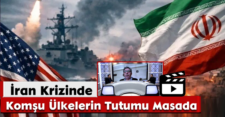 İran Krizinde Komşu Ülkelerin Tutumu Masada
