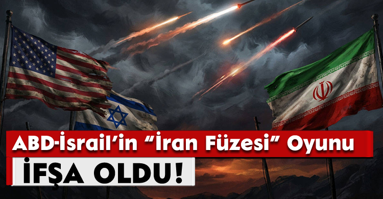 ABD-İsrail’in “İran Füzesi” Oyunu İfşa Oldu!