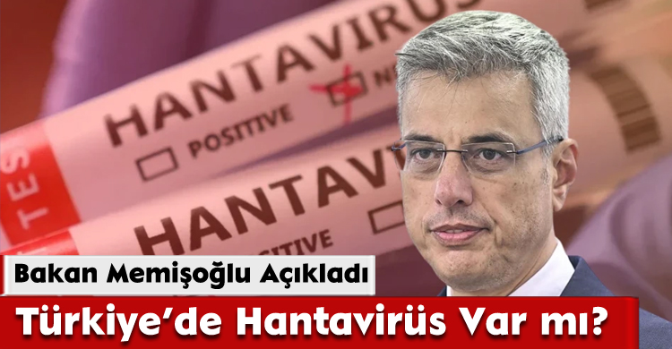 Bakan Memişoğlu Açıkladı; Türkiye’de Hantavirüs Var mı? 