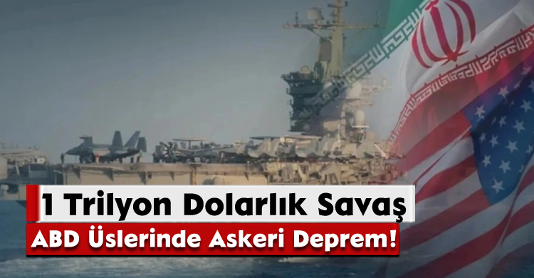 1 Trilyon Dolarlık Savaş:ABD Üslerinde Askeri Deprem!