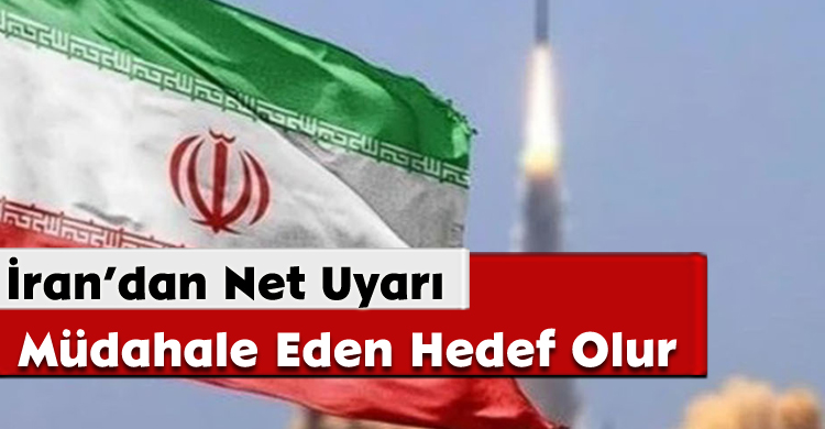 İran'dan Ürdün'e Uyarı: Müdahale Eden Hedef Olur