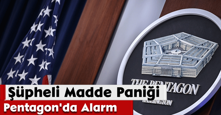 Pentagon'da Alarm: Şüpheli Madde Paniği