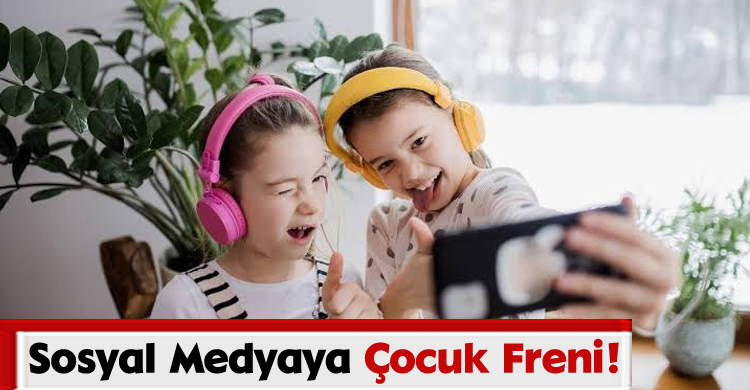 Sosyal Medyaya Çocuk Freni!